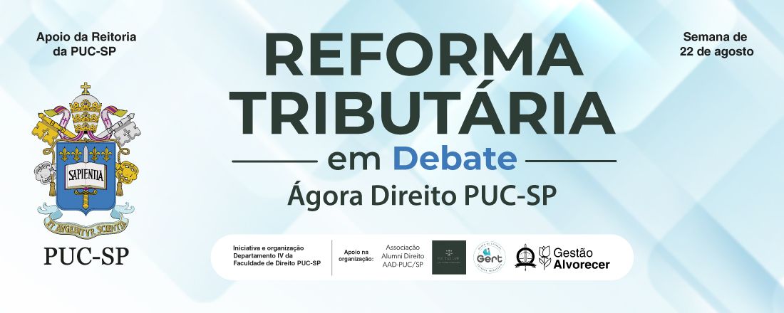 Reforma Tributária em Debate – Ágora Direito PUC-SP