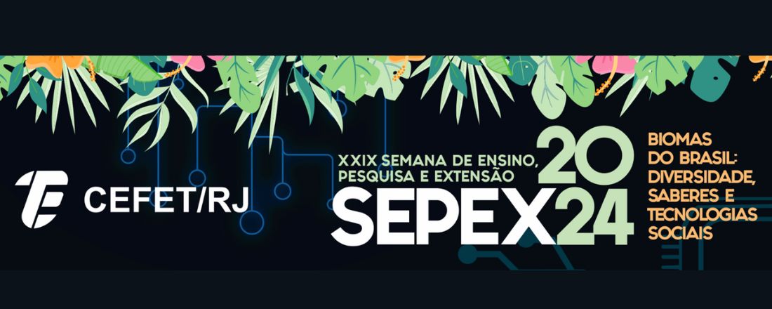 SEPEX 2024 - CEFET/RJ Unidade Valença