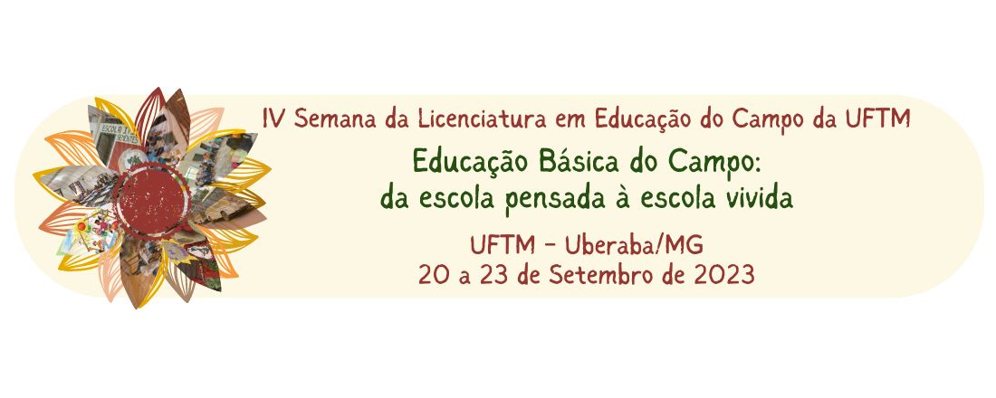 IV Semana da Licenciatura em Educação do Campo da UFTM