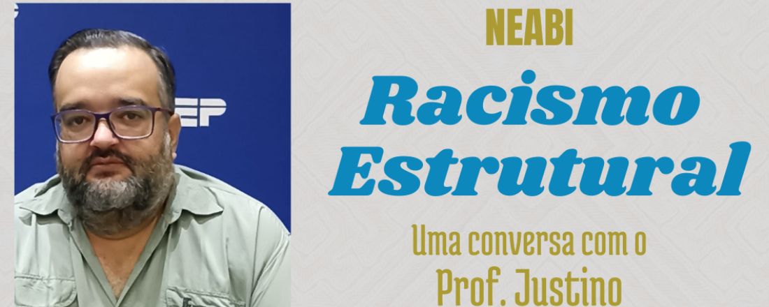 NEABI-IPA Racismo Estrutural