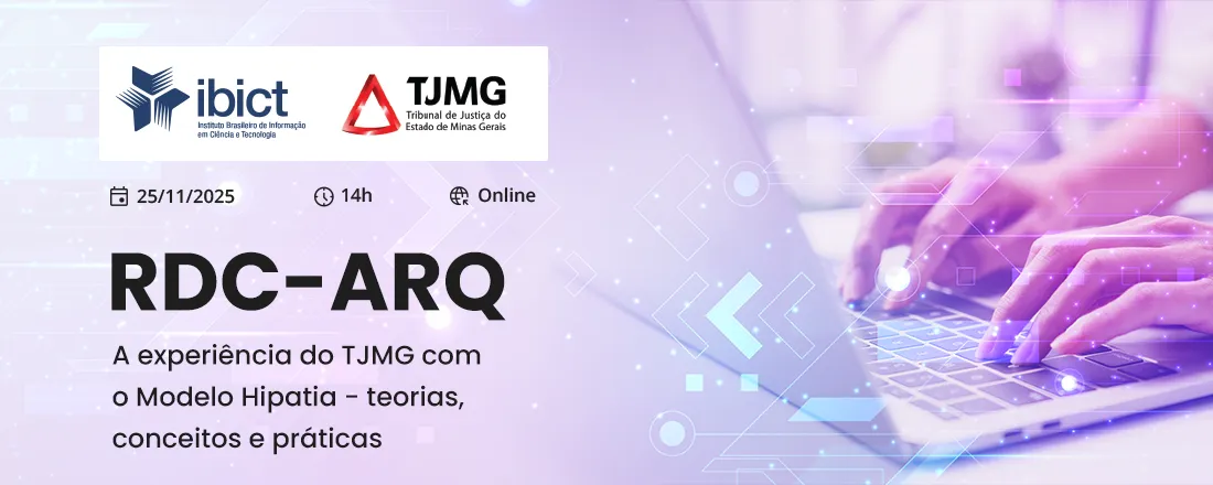 RDC-Arq: a experiência do TJMG com o Modelo Hipátia - Teorias, conceitos e práticas