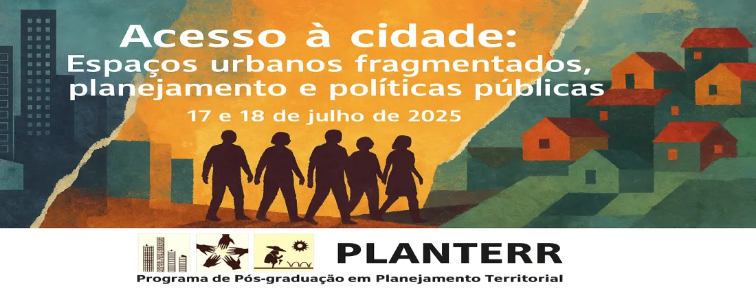 Curso de Curta Duração - Acesso à cidade: Espaços urbanos fragmentados, planejamento e políticas públicas