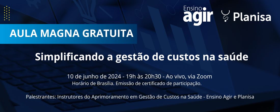Aula magna gratuita: Simplificando a gestão de custos na saúde