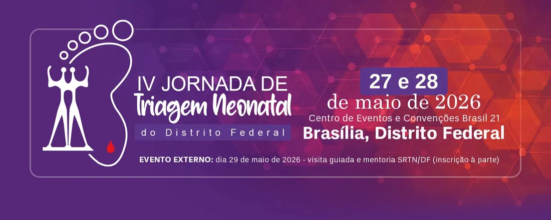 IV JORNADA DE TRIAGEM NEONATAL DO DISTRITO FEDERAL