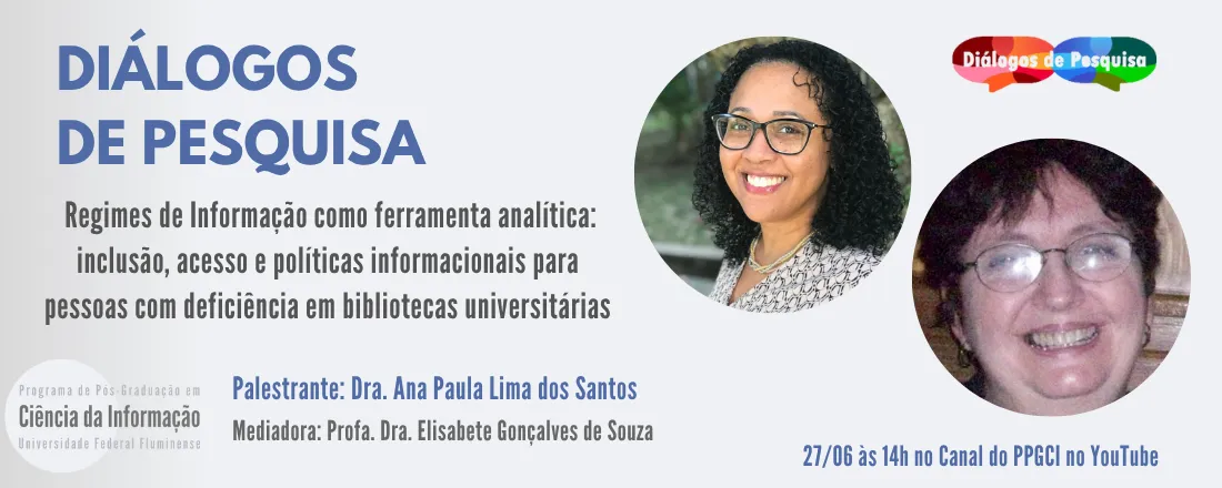 Diálogos de Pesquisa apresenta: Regimes de Informação como ferramenta analítica: inclusão, acesso e políticas informacionais para pessoas com deficiência em bibliotecas universitárias