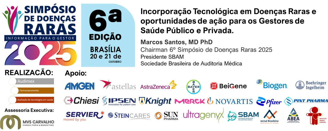 6ª Edição - SIMPÓSIO DOENÇAS RARAS - Informação para o Gestor