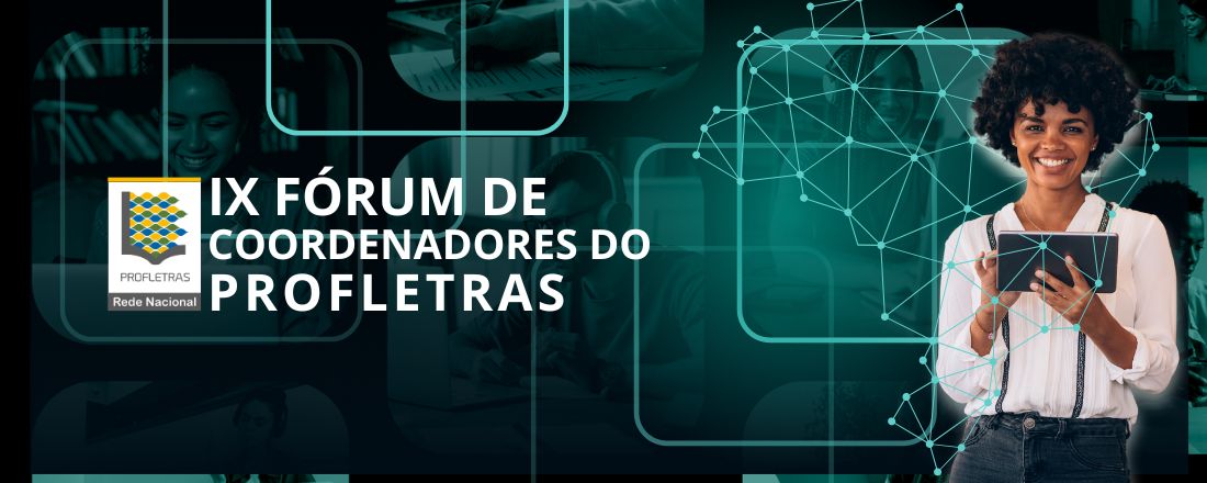 IX FÓRUM DE COORDENADORES DO PROFLETRAS