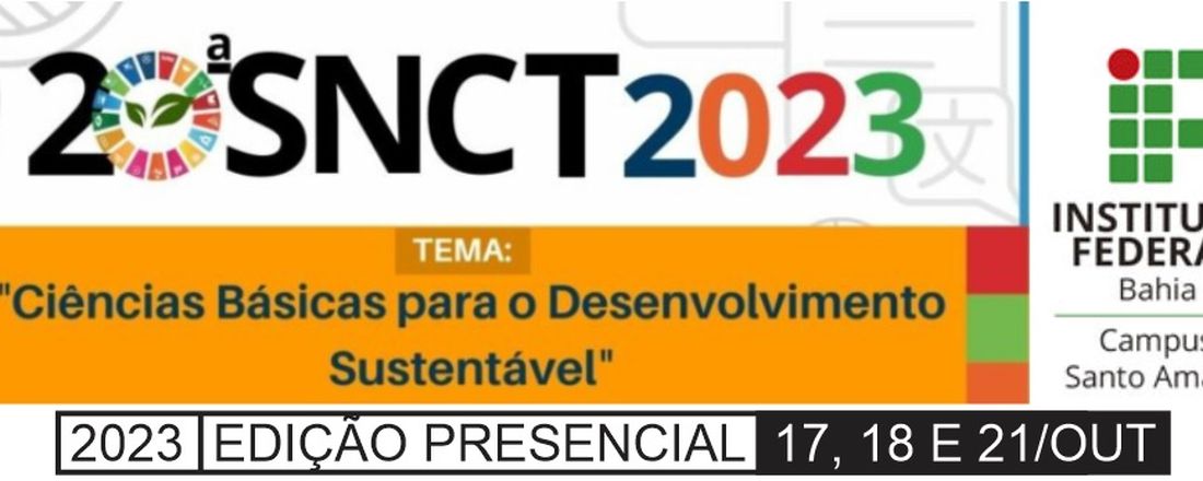 20ª SEMANA NACIONAL DE CIÊNCIA E TECNOLOGIA - IFBA SANTO AMARO