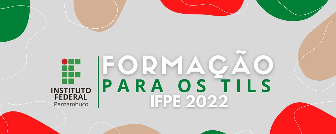 Formação para os TILS do Instituto Federal de Pernambuco - IFPE