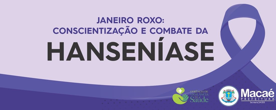 Janeiro Roxo - Conscientização e Combate da Hanseníase