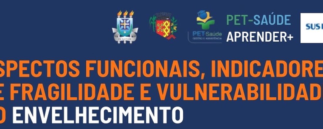 Aspectos Funcionais, Indicadores de Fragilidade e Vulnerabilidade no Envelhecimento.