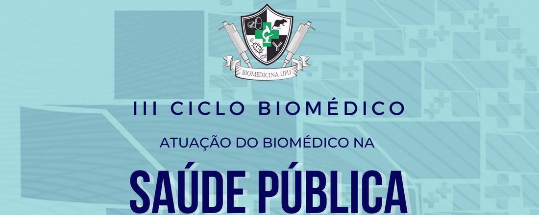 III Ciclo biomédico: Atuação do Biomédico na Saúde Pública