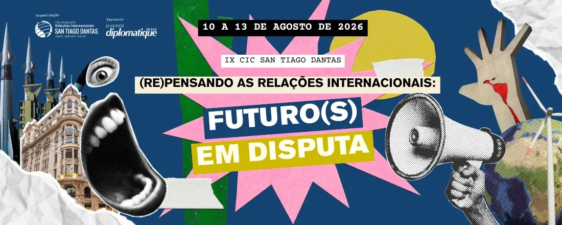 IX Congresso de Iniciação Científica do PPGRI San Tiago Dantas (UNESP, UNICAMP, PUC-SP)