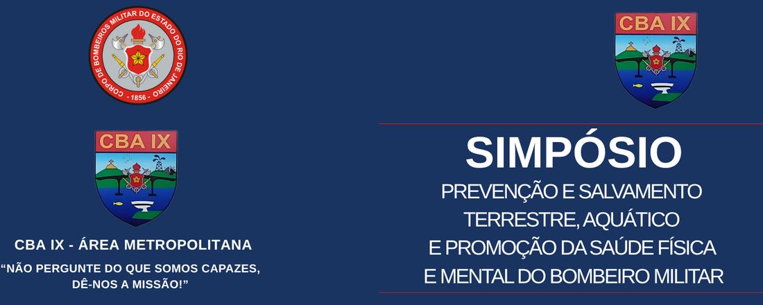 SIMPÓSIO DE PREVENÇÃO E SALVAMENTO TERRESTRE, AQUÁTICO E PROMOÇÃO DA SAÚDE FÍSICA E MENTAL DO BOMBEIRO MILITAR