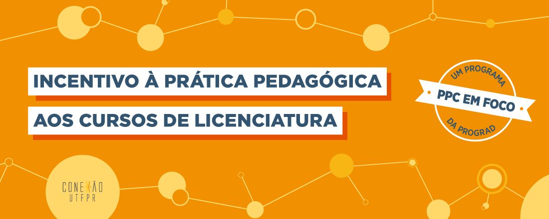 Incentivo à prática pedagógica aos cursos de Licenciatura