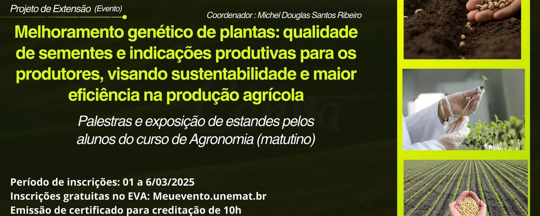 Melhoramento genético de plantas: qualidade de sementes e indicações produtivas para os produtores, visando sustentabilidade e maior eficiência na produção agrícola.