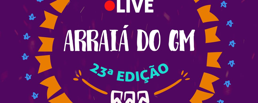 Arraiá do GM - 23ª Edição