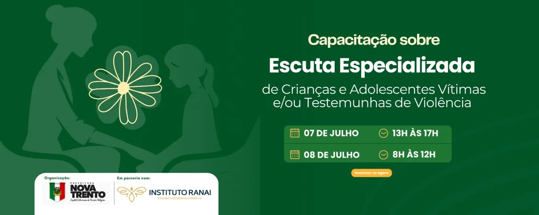 Capacitação Sobre Escuta Especializada de Crianças e Adolescentes Vítimas e/ou Testemunhas de Violência - Nova Trento/SC