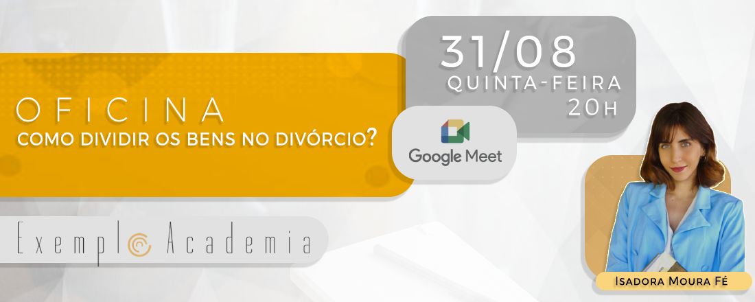 OFICINA - Como dividir os bens no divórcio?