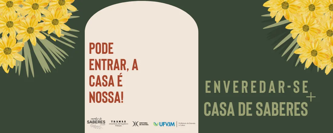 Enveredar-se + Casa de Saberes