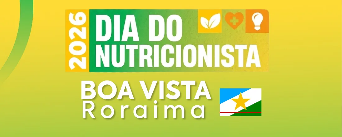 Dia do Nutricionista 2026 - Roraima