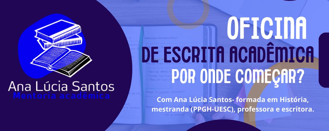 OFICINA DE ESCRITA ACADÊMICA: POR ONDE COMEÇAR?