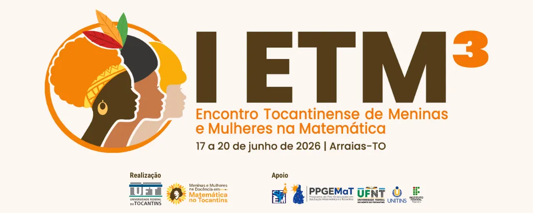 I ETM³ - Encontro Tocantinense de Meninas e Mulheres na Matemática