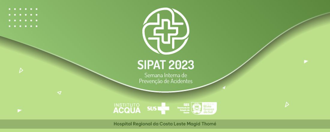 ACQUA 1ª SIPAT 2023 - Semana Interna de Prevenção de Acidentes