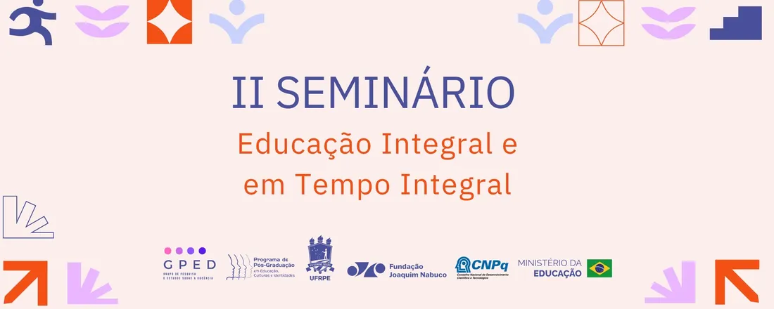 II Seminário Educação Integral e em Tempo Integral: Direito à Educação em Pernambuco