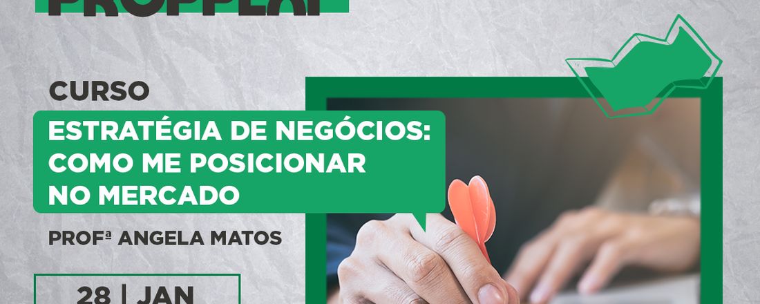 ESTRATÉGIA DE NEGÓCIOS: COMO ME POSICIONAR NO MERCADO