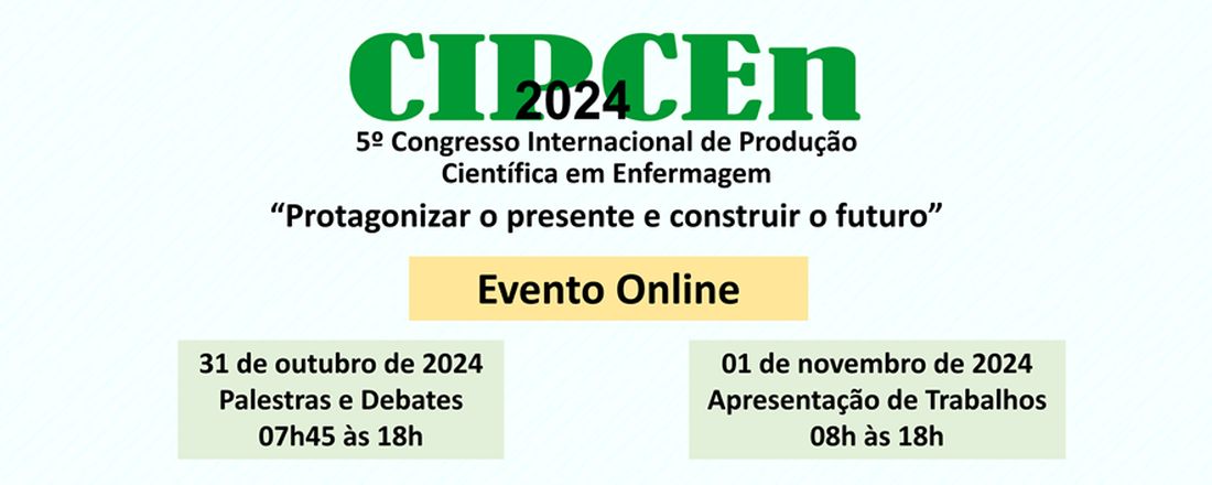 CIPCEn-2024: 5º Congresso Internacional de Produção Científica em Enfermagem