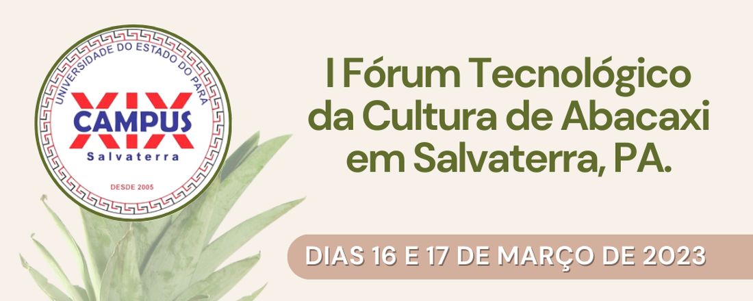 I Fórum Tecnológico da Cultura de Abacaxi em Salvaterra, PA.