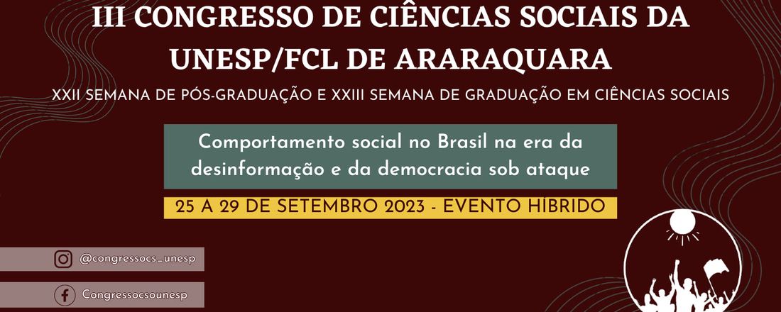 III Congresso de Ciências Sociais da UNESP/FCLAr: Comportamento social no Brasil na era da desinformação e da democracia sob ataque