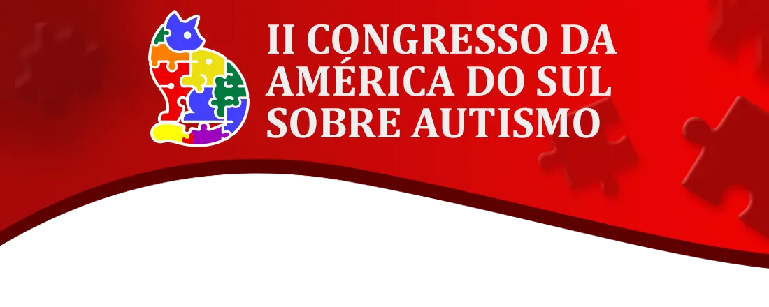 II CONGRESSSO DA AMÉRICA DO SUL SOBRE O AUTISMO