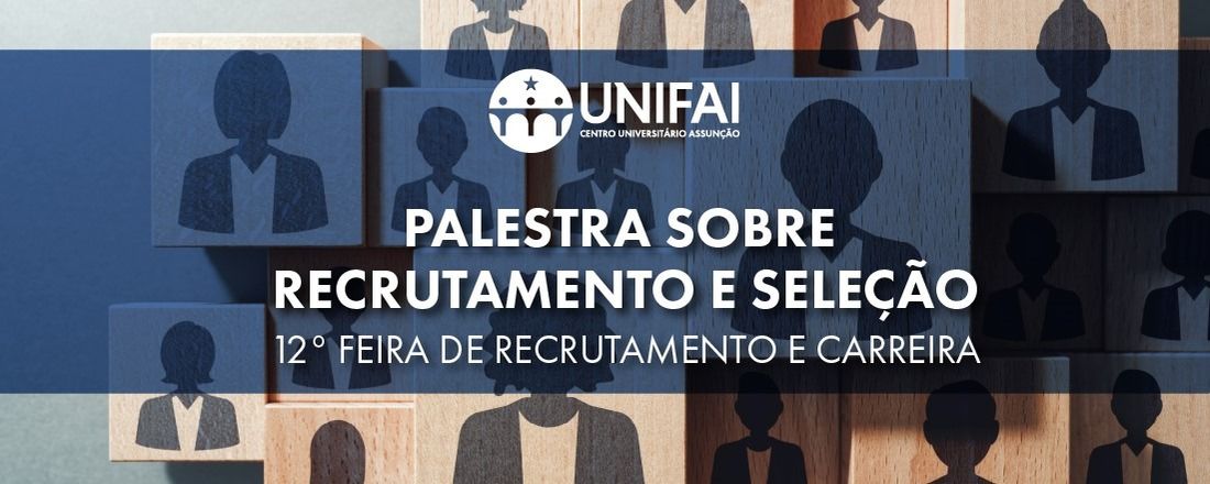 Recrutamento e seleção (12ª feira de recrutamento e carreira)