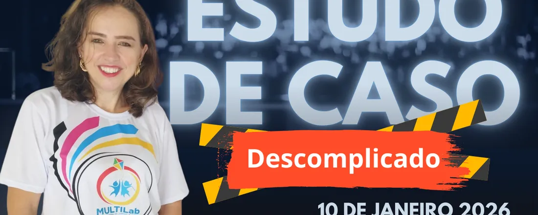 Oficina de Férias - ESTUDO DE CASO DESCOMPLICADO