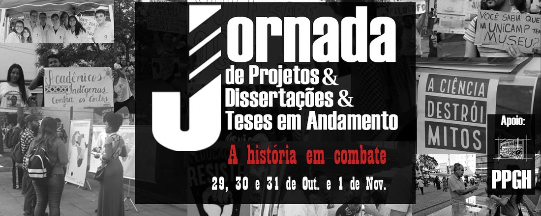 III Jornada de Projetos, Dissertações e Teses em andamento do PPGH - Unicamp