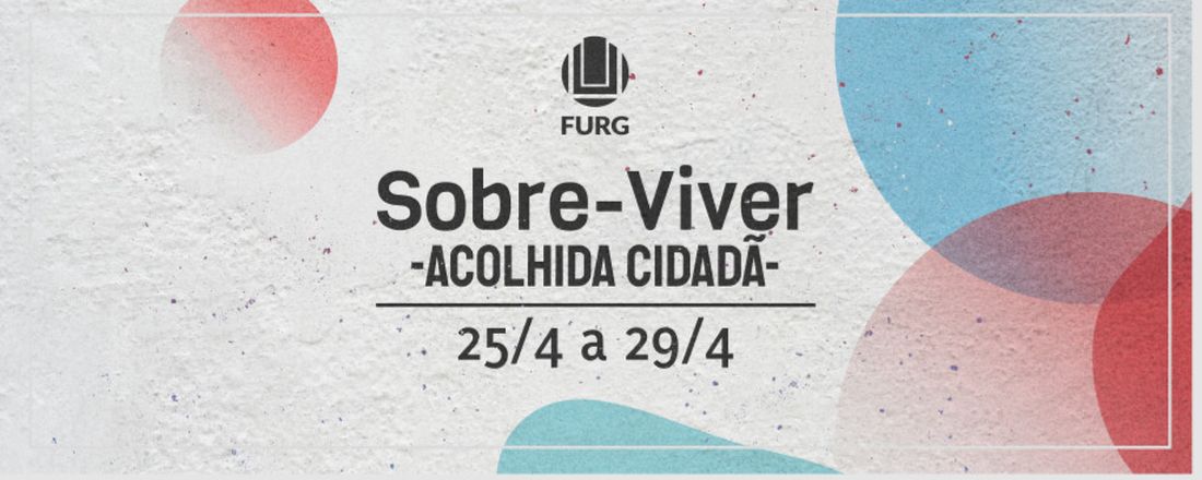 Sobre-viver - Acolhida Cidadã das Artes Visuais