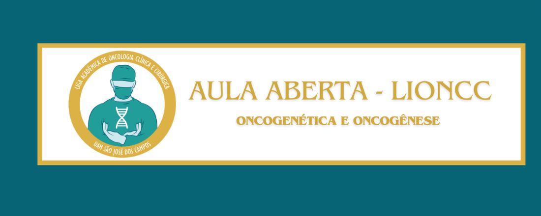 AULA ABERTA LIONCC: Oncogenética e oncogênese