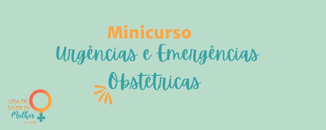 Mini-Curso de Urgências e Emergências Obstétricas da LASMu-USP