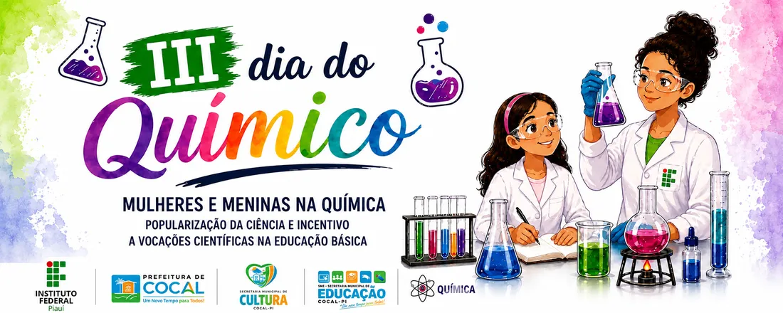 III Dia do Químico Mulheres e Meninas na Química: Popularização da Ciência e Incentivo a Vocações Científicas na Educação Básica