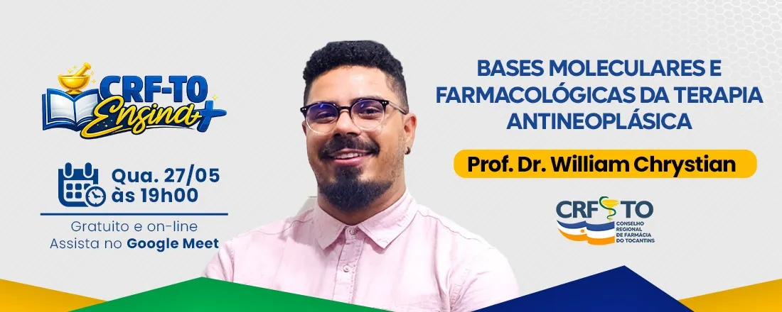 CRFTO ENSINA + Bases Moleculares e Farmacológicas da Terapia Antineoplásica