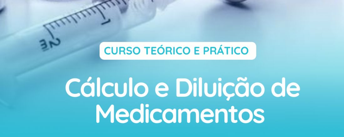II Turma do Curso de Cálculo e diluição de Medicamentos