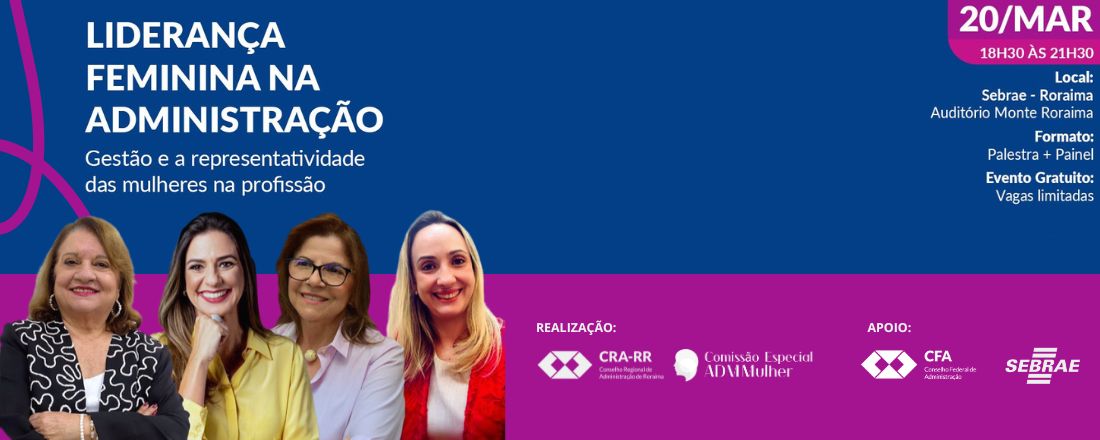 Dia Internacional da Mulher: Liderança Feminina na Administração