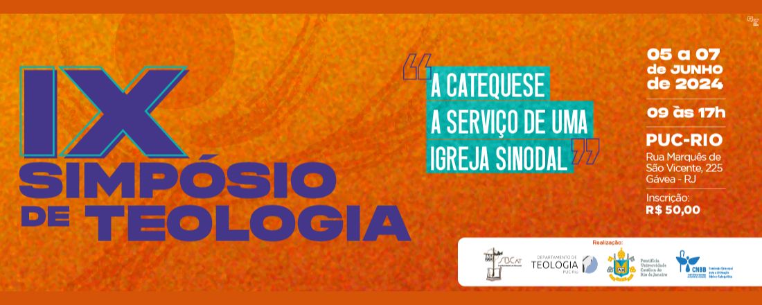 IX Simpósio de Teologia da PUC-Rio - A Catequese a Serviço de uma Igreja Sinodal