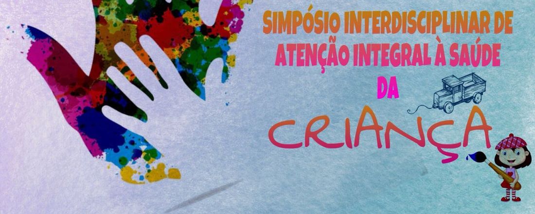 I SIMPÓSIO INTERDISCIPLINAR DE ATENÇÃO INTEGRAL À SAÚDE DA CRIANÇA