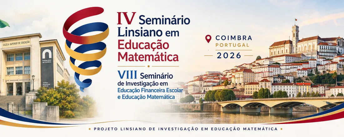 IV Seminário Linsiano de Educação Matemática e o VIII Seminário de Investigação em Educação Financeira Escolar e Educação Matemática