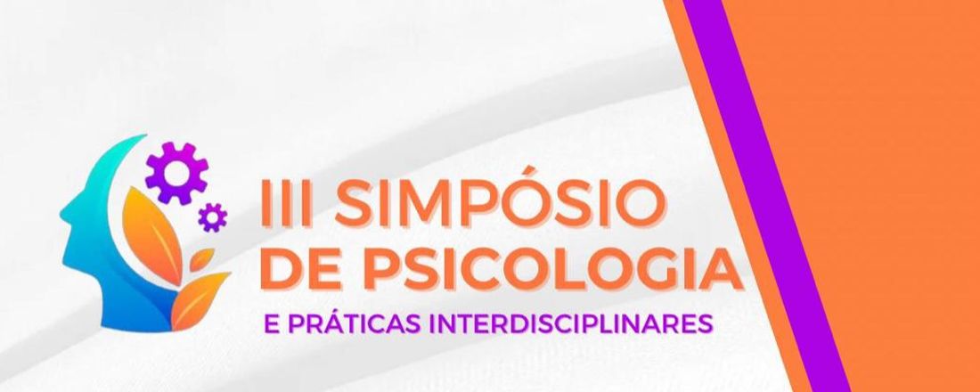 III SIMPÓSIO DE PSICOLOGIA E PRÁTICAS INTERDISCIPLINARES