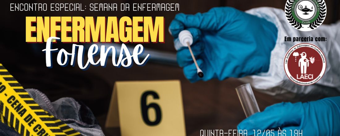 Encontro Especial - Semana da Enfermagem: Enfermagem Forense