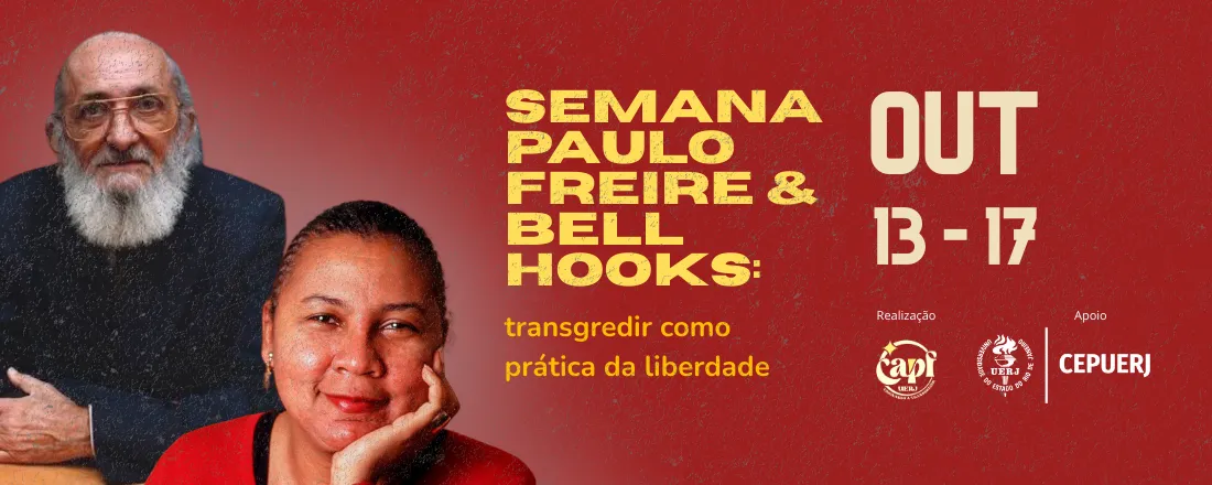 Semana Paulo Freire e bell hooks: transgredir como prática da liberdade